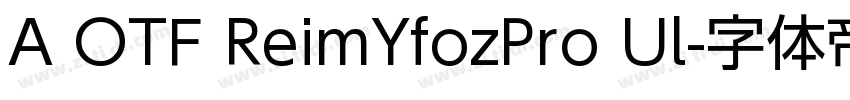 A OTF ReimYfozPro Ul字体转换